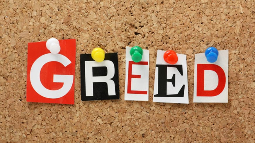 Greed